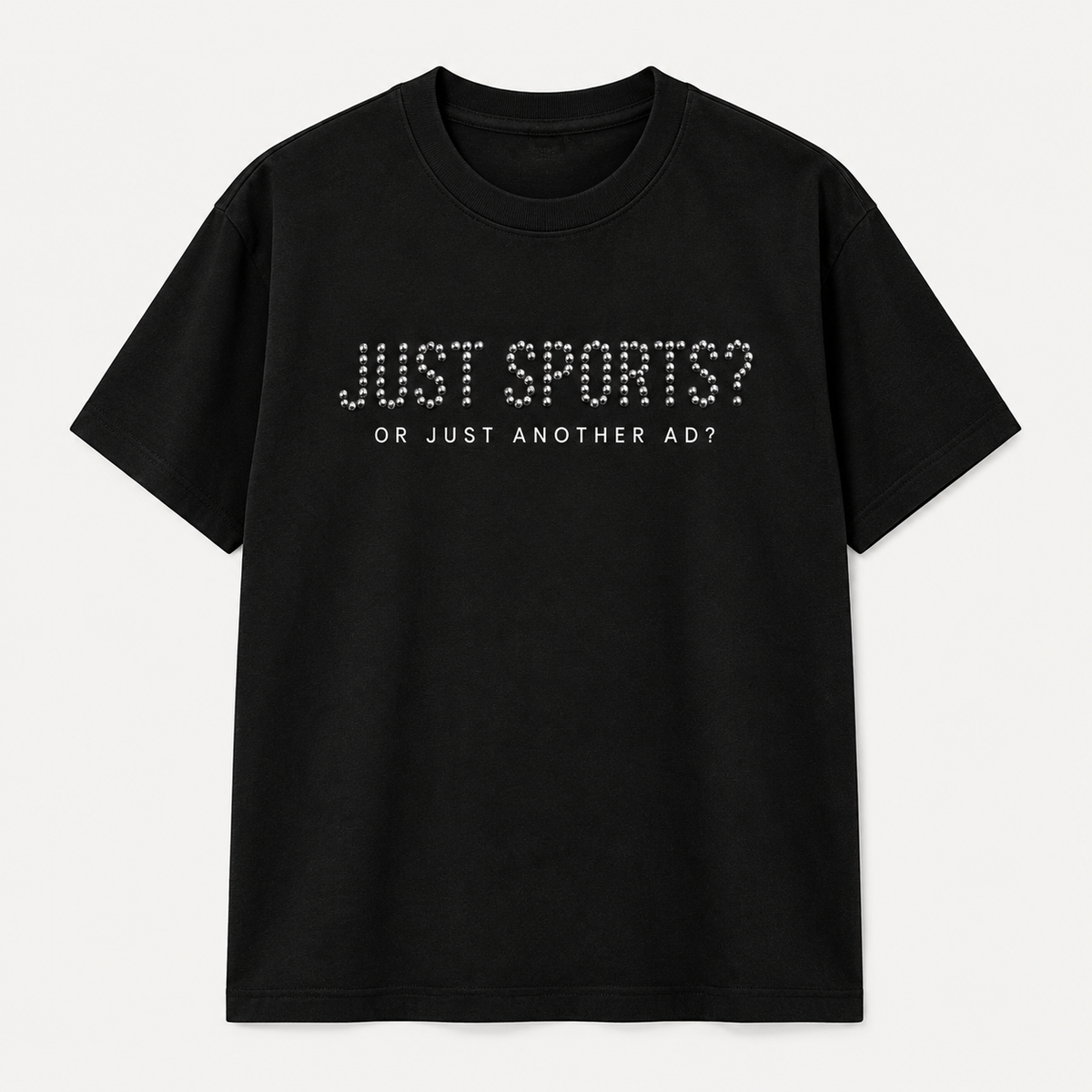 Just Sports? Studded Lettering Graphic T-Shirt with Or Just Another Ad? Message